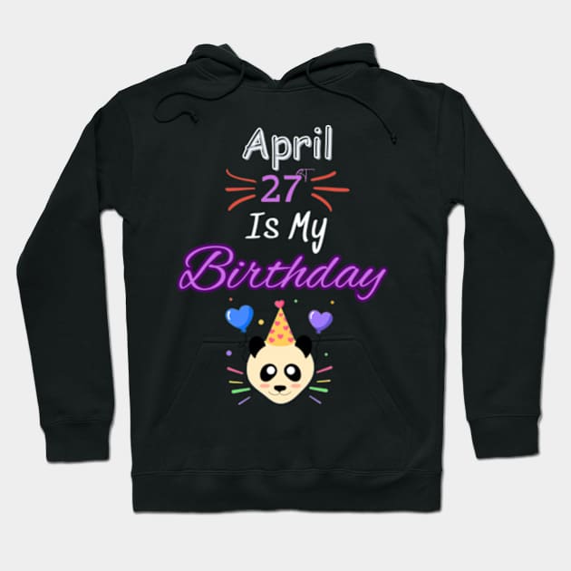 april 27 st is my birthday Hoodie by Oasis Designs